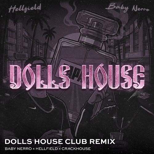 ZAPACH Dolls House, CrackHouse, Baby Nerro, Hellfield