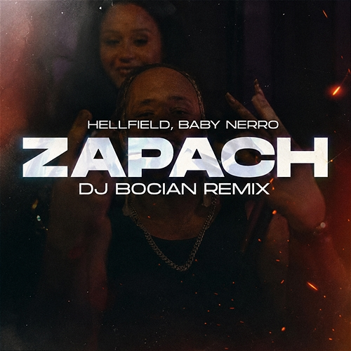 Zapach DJ Bocian, Hellfield, Baby Nerro
