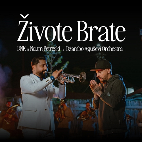 Živote brate DNK, Naum Petreski, Džambo Aguševi Orchestra