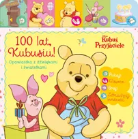 100 lat Kubusiu. Opowiastka z dźwiękami i światełkami. Disney. Kubuś i przyjaciele
