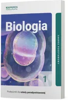Biologia. Podręcznik. Klasa 1. Zakres podstawowy. Liceum i technikum