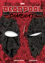 Samuraj. Deadpool. Tom 1