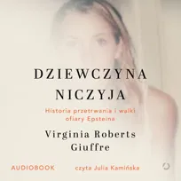 Dziewczyna niczyja. Historia przetrwania i walki ofiary Epsteina - audiobook