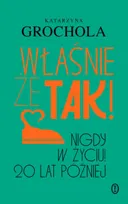 Właśnie że tak! Nigdy w życiu! 20 lat później - ebook EPUB