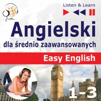 Easy English. Angielski dla średnio zaawansowanych. Części 1-3 - audiobook