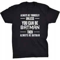Koszulka Always Be Yourself Batman DC Komiksy