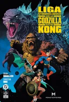 Liga Sprawiedliwości kontra Godzilla kontra Kong. Tom 1