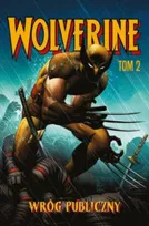 Wolverine. Wróg publiczny. Tom 2