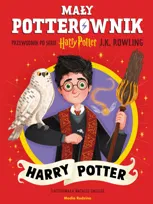 Harry Potter. Mały potterownik. Przewodnik po serii Harry Potter.