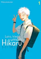 Lato, kiedy umarł Hikaru. Tom 1