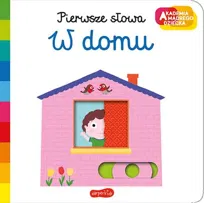 Pierwsze słowa. W domu. Akademia mądrego dziecka
