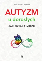 Autyzm u dorosłych. Jak działa mózg