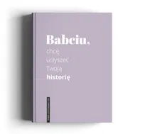 Babciu, chcę usłyszeć Twoją historię | Książka wspomnień dla Babci | Wyjątkowy prezent dla Babci
