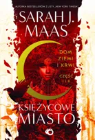 Dom Ziemi i Krwi. Księżycowe Miasto. Tom 1. Część 1-2 - ebook epub