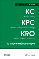 Edycja cywilna. Kodeks cywilny. Kodeks postępowania cywilnego. Kodeks rodzinny i opiekuńczy. 13 innych aktów prawnych