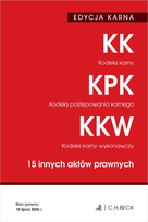Edycja Karna. Kodeks karny. Kodeks postępowania karnego. Kodeks karny wykonawczy. 15 innych aktów prawnych wyd. 52