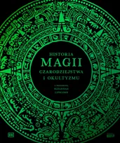 Historia magii, czarodziejstwa i okultyzmu