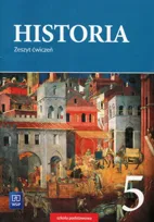 Historia. Zeszyt ćwiczeń. Klasa 5. Szkoła podstawowa