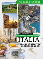 Italia. Kraina kontrastów i różnorodności. Włochy północne