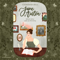 Jane Austen. Miłość, która stała się literaturą - audiobook