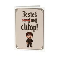 Jesteś mój chłop! - kartka okolicznościowa na prezent dla fanów serialu 1670