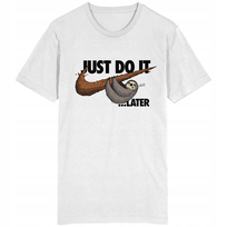 Just Do It Later Koszulka Leniwiec Leniuch Parodia M
