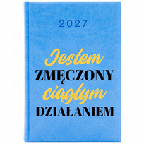 KALENDARZ 2027 KSIĄŻKOWY PLANER TERMINARZ A5 DZIENNY ZMĘCZONY DZIAŁANIEM