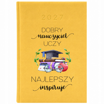KALENDARZ 2027 KSIĄŻKOWY TERMINARZ ŻÓŁTY PREZENT DLA NAUCZYCIELA INSPIRUJE