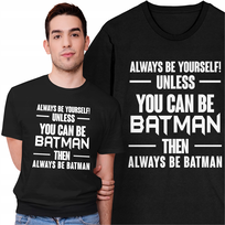 Koszulka Batman Zawsze Bądź Sobą DC Komiksy Prezent