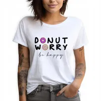 Koszulka Damska Biała DONUT WORRY BE HAPPY Wysoka Jakość Wzory Rozm. -S