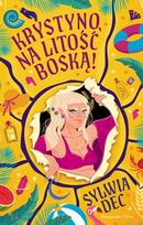Krystyno, na litość boską! Tom 2