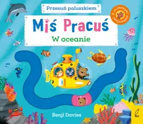 Miś Pracuś. W oceanie. Przesuń paluszkiem