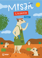 Misja. Liczenie. Edukacja wczesnoszkolna. Klasa 1