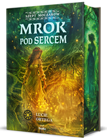 Mrok pod sercem. Szept moczarów. Tom 2