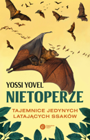 Nietoperze Tajemnice jedynych latających ssaków