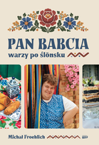 Pan Babcia warzy po ślōnsku