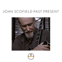 Past Present John Scofield