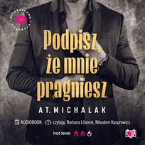 Podpisz, że mnie pragniesz. Niegrzeczna Kolekcja