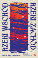 Rzeki wschód, rzeki zachód