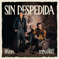 Sin Despedida Carlos Rivera, Alejandro Fernández