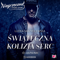 Świąteczna kolizja serc. Niegrzeczne short story - audiobook