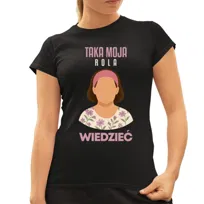 Taka moja rola wiedzieć - Michałowa - damska koszulka na prezent dla fanów serialu Ranczo Czarny XL