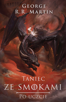 Taniec ze smokami. Po uczcie. Tom 2
