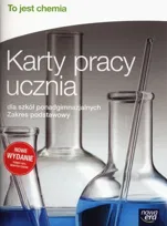 To jest chemia. Karty pracy ucznia. Zakres podstawowy. Szkoły ponadgimnazjalne