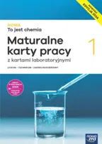 To jest chemia. Maturalne karty pracy. Klasa 1. Zakres rozszerzony. Liceum i technikum. Edycja 2024