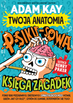 Twoja anatomia. Psikusowa księga zagadek