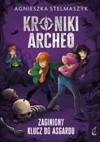Zaginiony klucz do Asgardu. Kroniki Archeo. Tom 6