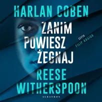 Zanim powiesz żegnaj - audiobook