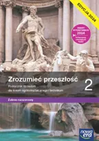 Zrozumieć przeszłość. Historia. Podręcznik. Klasa 2. Zakres rozszerzony. Liceum i technikum. Edycja 2024