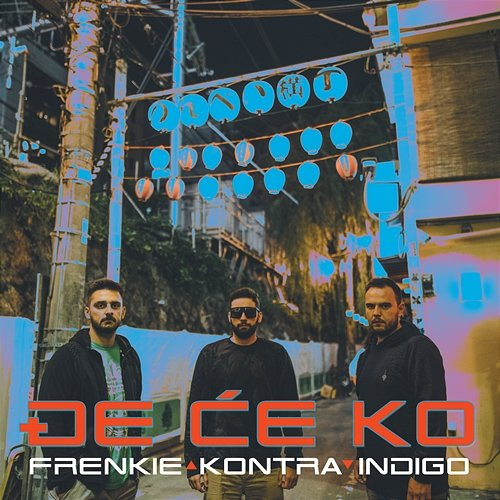 Đe Će Ko Frenkie, Kontra, Indigo